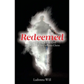Redeemed: That You May Know God and Who You Are in Jesus Christ