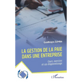 La gestion de la paie dans une entreprise: Cours, exercices et cas d'apprentissage