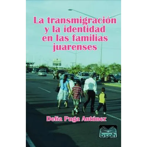 La transmigración y la identidad en las familias juarenses
