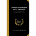 Reversion in Guinea-pigs and Its Explanation: Experimental Studies of the Inheritance of Color in Mice