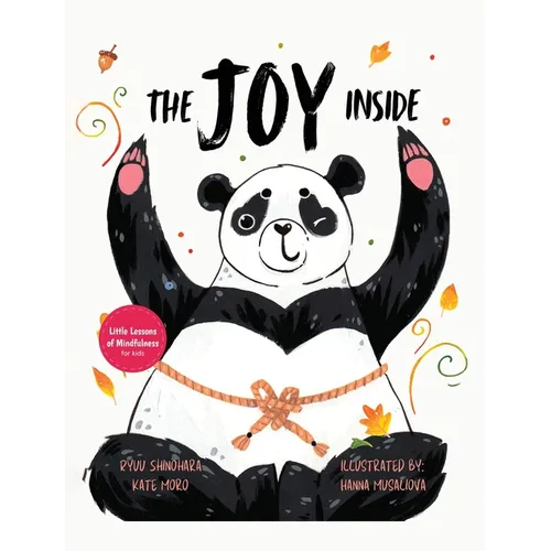The Joy Inside: Uplifting Stories & Activities for Kids to Be Positive, Embrace Gratitude, and Live Happily