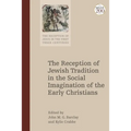 The Reception of Jewish Tradition in the Social Imagination of the Early Christians