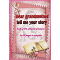 Dear grandmother, tell me your story: book of 200 optional questions in 100 pages to complete, an original gift idea. Its goal is to collect the memor