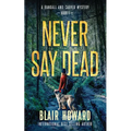 Never Say Dead: A Randall & Carver Mystery
