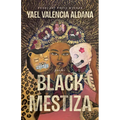 Black Mestiza: Poems