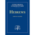 Hebrews - Concordia Commentary