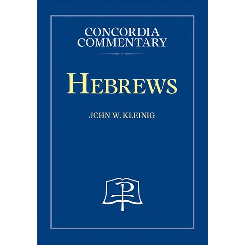 Hebrews - Concordia Commentary