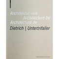 Architektur Von Dietrich Untertrifaller / Architecture by Dietrich Untertrifaller / Architecture de Dietrich Untertrifaller