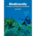 Biodiversity: Protection and Restoration Techniques