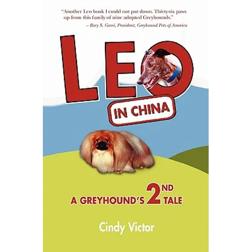 Leo In China: A Greyhound's 2nd Tale