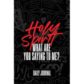 Holy Spirit, What Are You Saying to Me? Journal