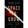 Space to Grow: Unlocking the Final Economic Frontier