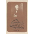 The Complete Works of Robert Browning, Volume VII: With Variant Readings and Annotations