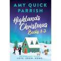 Highlands Christmas Books 1-3.: Special Edition - The Highlands Trilogy: Love. Snow. Home.