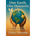 One Earth, One Humanity: A Blueprint for a United, Compassionate Future