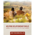 Helping Relationship Skills: Facilitative Skills that Foster Change