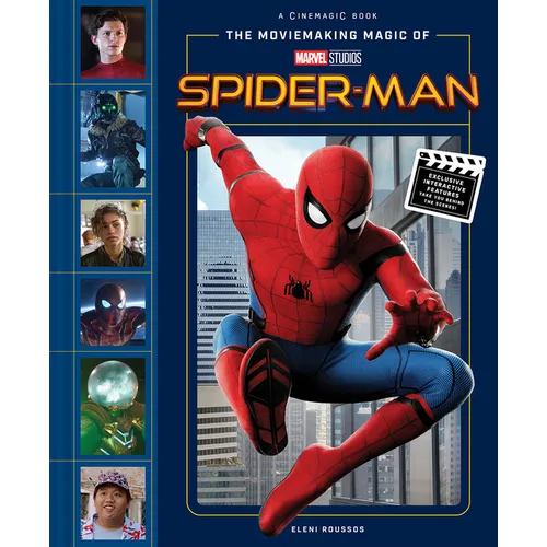 The Moviemaking Magic of Marvel Studios: Spider-Man