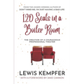 120 Seats in a Boiler Room: The Creation of a Courageous Professional Theater