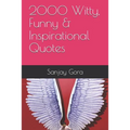2000 Witty, Funny & Inspirational Quotes