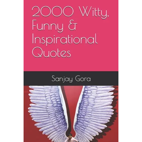2000 Witty, Funny & Inspirational Quotes
