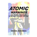 Atomic Warnings: Civil Defense Publications in the Early Cold War, 1945-1965