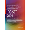 Irc-Set 2021: Proceedings of the 7th IRC Conference on Science, Engineering and Technology, August 2021, Singapore