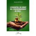 L'essentiel du droit de l'environnement au Mali
