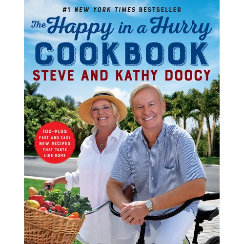 The Happy in a Hurry Cookbook: 100-Plus Fast and Easy New Recipes That Taste Like Home
