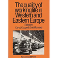 Quality of Working Life in Western and Eastern Europe