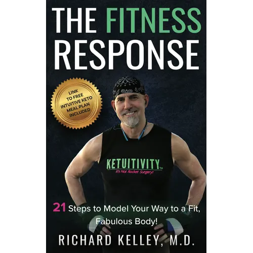 The Fitness Response: 21 Steps to Model Your Way to a Fit, Fabulous Body