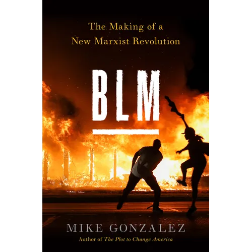 Blm: The Making of a New Marxist Revolution