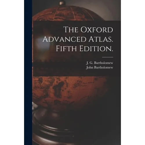 The Oxford Advanced Atlas. Fifth Edition.
