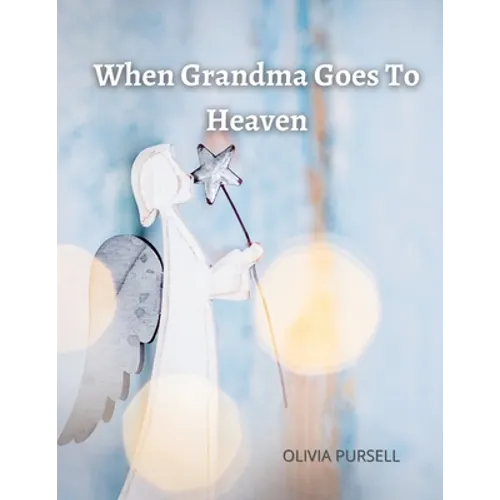 When Grandma Goes To Heaven
