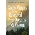 God's Victory for You: Revealed Through Dreams & Visions
