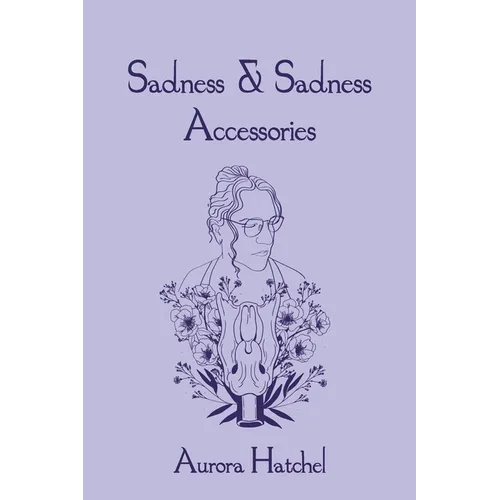 Sadness & Sadness Accessories