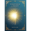 Channels of Light: Awakening Your Divine Purpose in a World That Needs Your Light