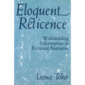Eloquent Reticence: Withholding Information in Fictional Narrative