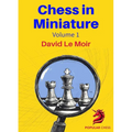 Chess in Miniature - Volume 1