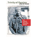 Trinity of Passion: The Literary Left and the Antifascist Crusade