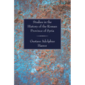 Studies in the History of the Roman Province of Syria