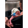 Preemie Voices: Young men and women born very prematurely describe their lives, challenges and achievements
