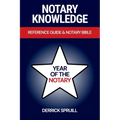 Notary Knowledge: Reference Guide & Notary Bible