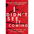 I Didn't See It Coming: Scenes of Love, Loss and Lewy Body Dementia