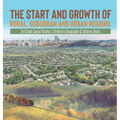 The Start and Growth of Rural, Suburban and Urban Regions 3rd Grade Social Studies Children's Geography & Cultures Books