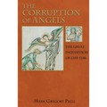 The Corruption of Angels: The Great Inquisition of 1245-1246
