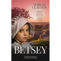 Betsey: The Prequel to the Much Loved Hartford Manor Series