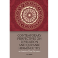 Contemporary Perspectives on Revelation and Qur'ānic Hermeneutics: An Analysis of Four Discourses