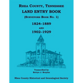 Rhea County, Tennessee Land Entry Book (Surveyors Book No. 1), 1824-1889 and 1902-1929