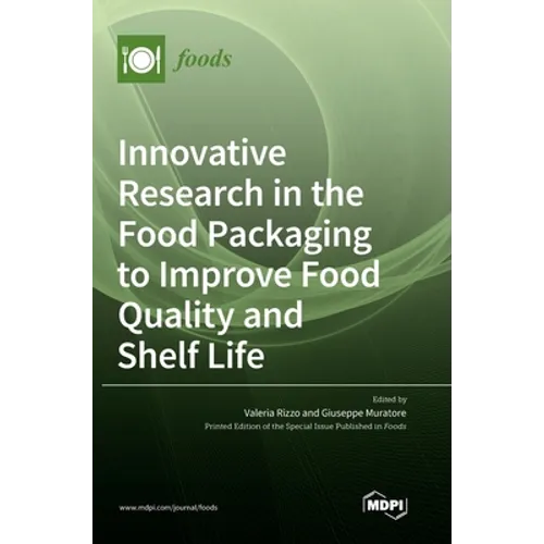 Innovative Research in the Food Packaging to Improve Food Quality and Shelf Life