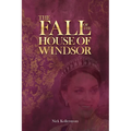 The Fall of the House of Windsor